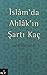 İslam’da Ahlak’ın Şartı Kaç by Cafer Sadık Yaran