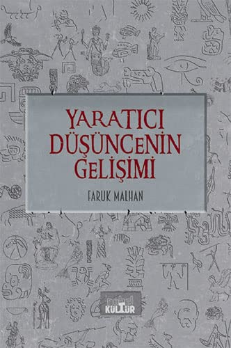Yaratici Düsüncenin Gelisimi;Genclere Yenilikcilik Övgüsü (Paperback)