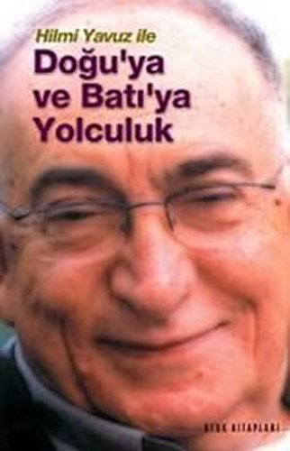 Hilmi Yavuz Ile Doguya ve Batiya Yolculuk (Paperback)