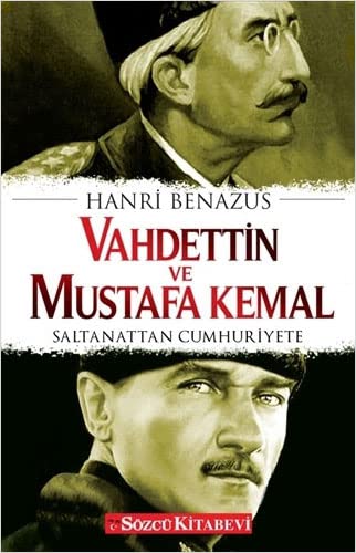 Vahdettin ve Mustafa Kemal: Saltanattan Cumhuriyete (Paperback)