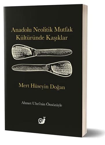 Anadolu Neolitik Mutfak Kulturunde Kasiklar (Paperback)