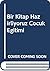 Bir Kitap Hazirliyoruz Cocu...