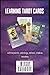 Learning Tarot Cards: with keywords, astrology, zodiacs, chakras meaning