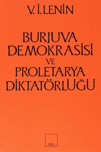 Burjuva Demokrasisi ve Proletarya Diktatorlugu (Paperback)
