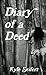 Diary of a Deed