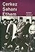 Cerkez Sahani Ethem by Nurer Uğurlu