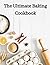 The Ultimate Baking Cookboo...