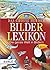 Das grosse Herder Bilderlexikon : die ganze Welt in Bildern