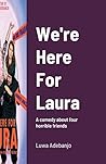 We're Here for Laura