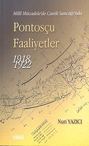 Pontoscu Faaliyetler 1918-1922 Milli Mucadele'de Canik Sancagi'nda (Paperback)