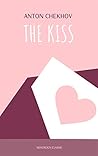 The Kiss (Chekhov Stories) The Kiss (Chekhov Stories)