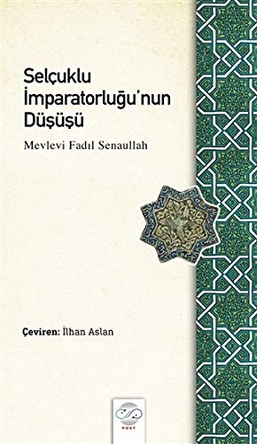 Selçuklu Imparatorlugu'nun Düsüsü (Paperback)