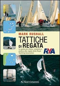 Tattiche di regata. La guida più chiara, completa e pratica alla regata della Royal Yachting Association (Paperback)
