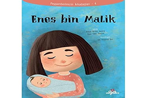 Peygamberimiz'in Arkadaslari 4 - Enes Bin Malik (Paperback)