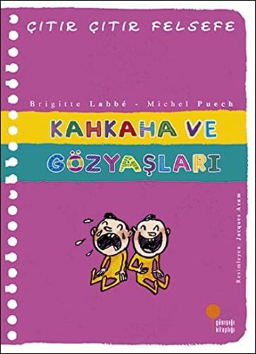 Kahkaha ve Gözyaslari - Citir Citir Felsefe 32 (Paperback)