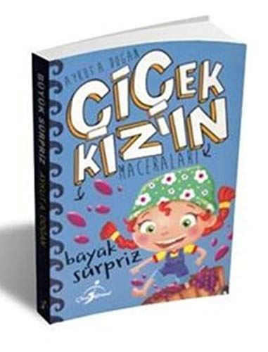 Büyük Sürpriz - Çiçek Kiz'in Maceralari (Paperback)
