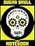 Sugar Skull Notebook Lined:...