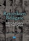 Retorikten Belâga...