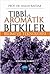 Tibbi ve Aromatik Bitkiler Bilimi ve Teknolojisi by Hasan Baydar