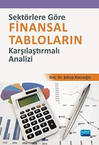 Sektörlere Göre Finansal Tabloların Karşılaştırmalı Analizi (Paperback)