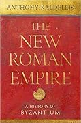 The New Roman Empire: A History of Byzantium