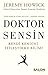 Doktor Sensin: Kendi Kendin...