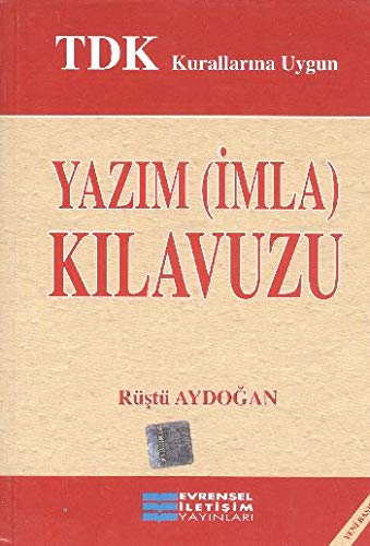 TDK Kurallarina Uygun Yazim (imla) Kilavuzu