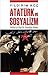 Atatürk ve Sosyalizm Türkiy...
