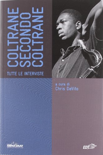 Coltrane secondo Coltrane. Tutte le interviste (Paperback)