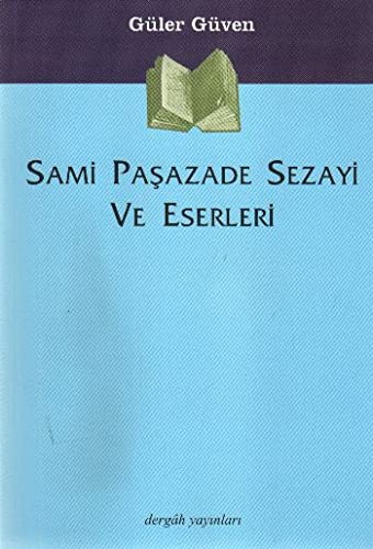 Samipasazade Sezayi Ve Eserleri (Paperback)