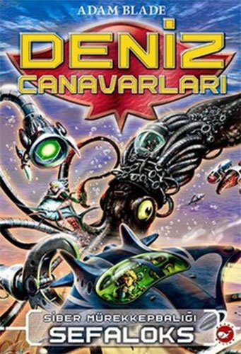 Deniz Canavarlari 1.kitap<br>(siber Mürekkepbaligi Sefaloks)