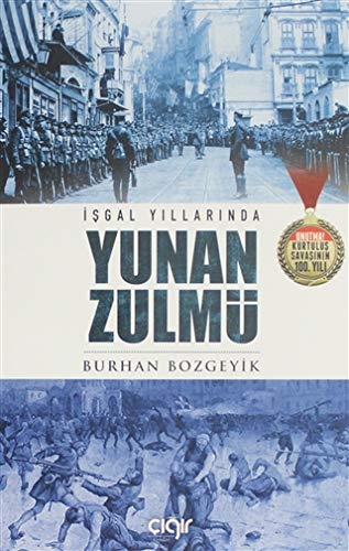 isgal Yillarinda Yunan Zulmü (Paperback)
