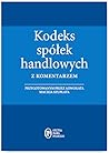 Kodeks spolek handlowych z komentarzem Kodeks spolek handlowych z komentarzem