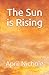 The Sun is Rising