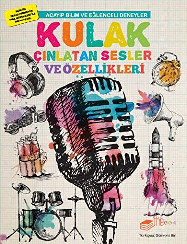 Acayip Bilim ve Eğlenceli Deneyler: Kulak Çınlatan Sesler ve Özellikleri (Paperback)
