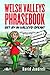 Welsh Valleys Phrasebook - Get by in Valleys-Speak! (Counter by David Jandrell