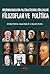 Filozoflar ve Politika (DÜŞÜNBİLİMCİLERİN POLİTİKA ÜZERİNE SÖYLEMLERİ FİLOZOFLAR VE POLİTİKA)
