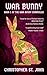 War Bunny: Book 1 of the Wa...