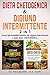 DIETA CHETOGENICA e DIGIUNO...
