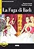 Imparare Leggendo: LA Fuga DI Bach - Book (Italian Edition)