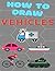 How to Draw: Vehicles