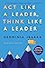 Act Like a Leader, Think Like a Leader, Updated Edition of th... by Herminia Ibarra