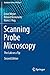 Scanning Probe Microscopy: The Lab on a Tip (Graduate Texts in Physics)
