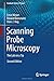 Scanning Probe Microscopy: The Lab on a Tip (Graduate Texts in Physics)