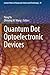 Quantum Dot Optoelectronic Devices (Lecture Notes in Nanoscale Science and Technology)
