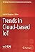 Trends in Cloud-based IoT (EAI/Springer Innovations in Communication and Computing)