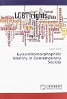 Gynandromorphophilic Identity In Contemporary Society by Luciano Souza
