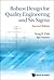 Robust Design for Quality Engineering and Six Sigma
