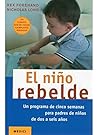 EL NIÑO REBELDE (NIÑOS Y ADOLESCENTES) (Spanish Edition)