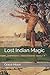 Lost Indian Magic